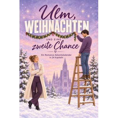 Ulm, Weihnachten und eine zweite Chance