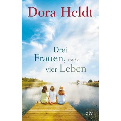 Drei Frauen, vier Leben, Taschenbuch von Dora Heldt, dtv, 978-3-423-21244-1