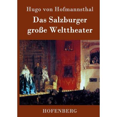 Das Salzburger große Welttheater, Gebundene Ausgabe von Hugo von Hofmannsthal, Hofenberg, 978-3-8430-3493-7