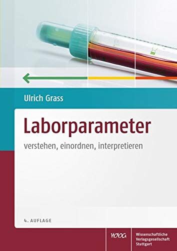 Ulrich Grass - Laborparameter: verstehen, einordnen, interpretieren - Preis vom 09.10.2026 07:28:09 h