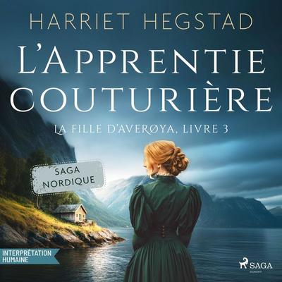 L'Apprentie couturière – La Fille d'Averøya; Livre 3 - Harriet Hegstad, Audio, 9788728453414