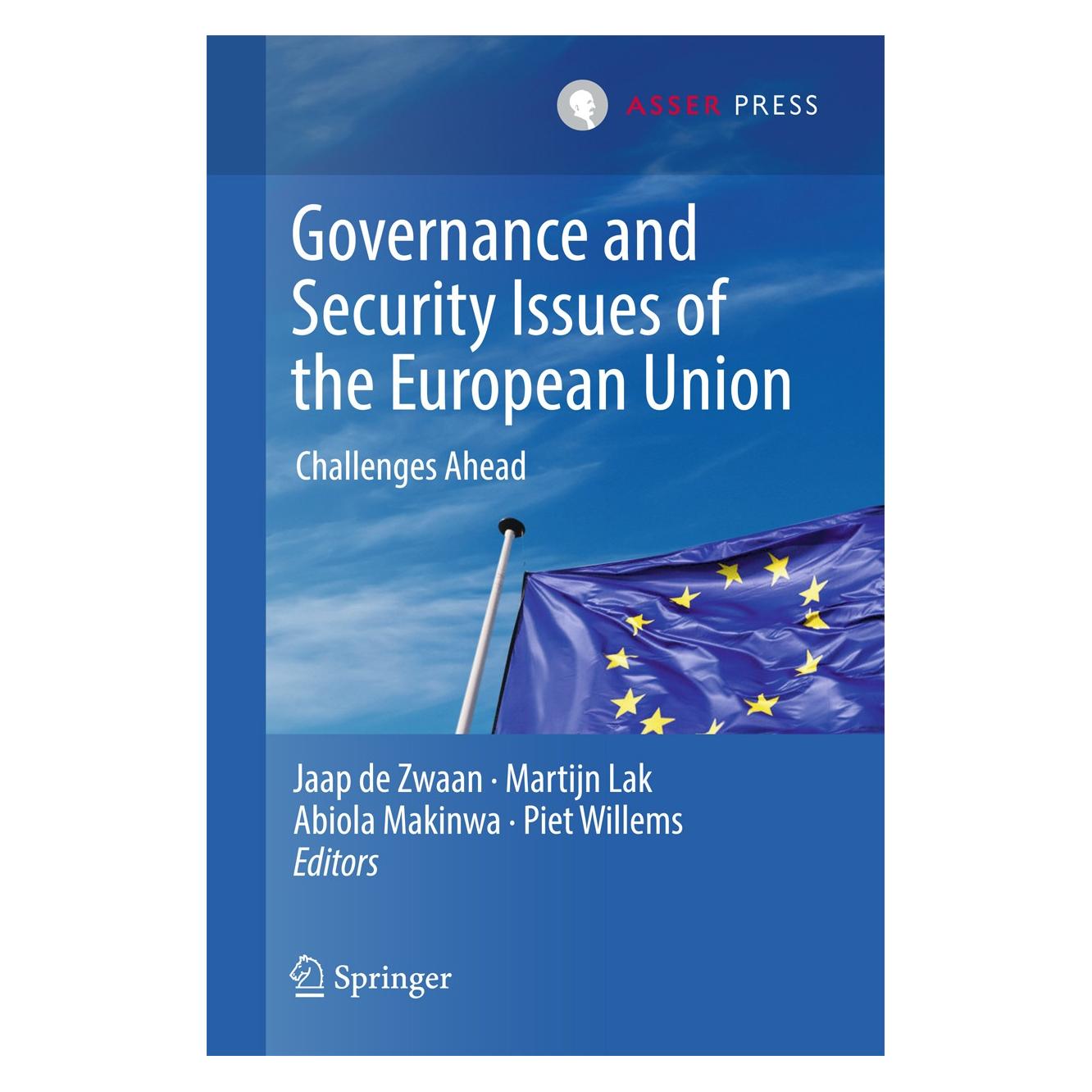 T.M.C. Asser Press Governance and Security Issues of the European Union (Englisch, Hardcover, Abiola Makinwa, Jaap de Zwaan, Martijn Lak, Piet Willems) (9789462651432)