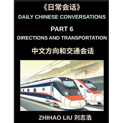 Daily Chinese Conversations (Part 6)- Directions and Transportation, Essential Mandarin Chinese Speaking Guide for Directions, Transport, Subway,