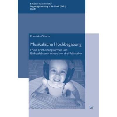 Olbertz, F: Musikalische Hochbegabung, Taschenbuch von Franziska Olbertz, Lit Verlag, 978-3-643-10278-2
