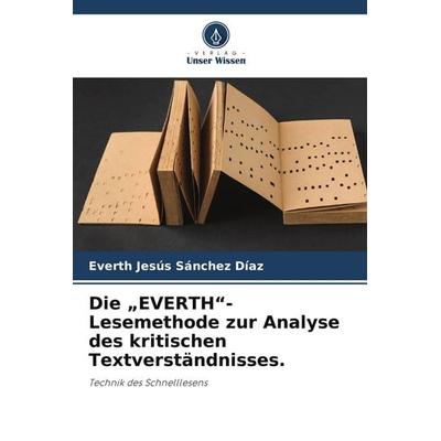 Die 'EVERTH'-Lesemethode zur Analyse des kritischen Textverständnisses., Taschenbuch von Everth Jesús Sánchez Díaz, Verlag Unser Wissen