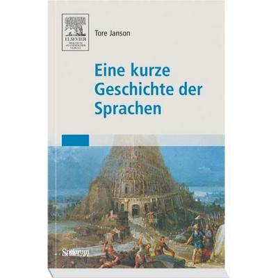 Eine kurze Geschichte der Sprachen, Taschenbuch von Tore Janson, Spektrum der Wissenschaft, 978-3-8274-1778-7