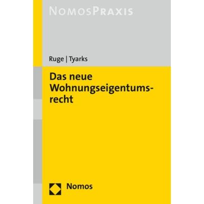Das neue Wohnungseigentumsrecht, Taschenbuch von Niki Ruge,Marco Tyarks, Nomos, 978-3-8487-7657-3