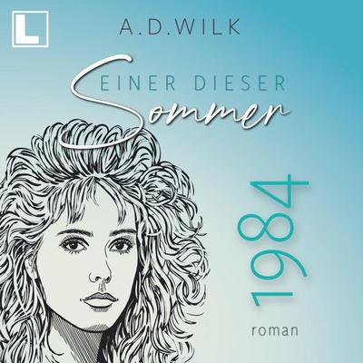 1984. Einer dieser Sommer - A. D. Wilk, Audio, 4255674815214