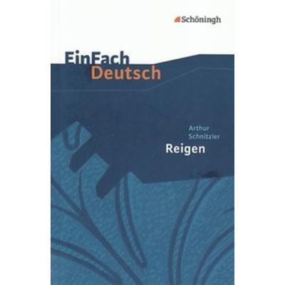Reigen. Zehn Dialoge. EinFach Deutsch Textausgaben, Taschenbuch von Roland Kroemer, Schöningh Verlag in Westermann Bildungsmedien
