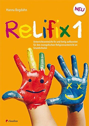 Hanna Bogdahn - Relifix 1: Unterrichtsentwürfe fix und fertig aufbereitet für den evangelischen Religionsunterricht an Grundschulen - Preis vom 01.10.2026 17:08:56 h
