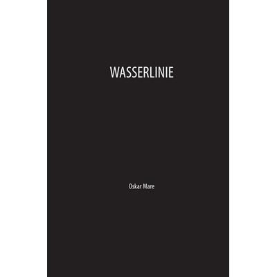 Wasserlinie, Taschenbuch von Oskar Mare, Epubli, 978-3-565-03901-2