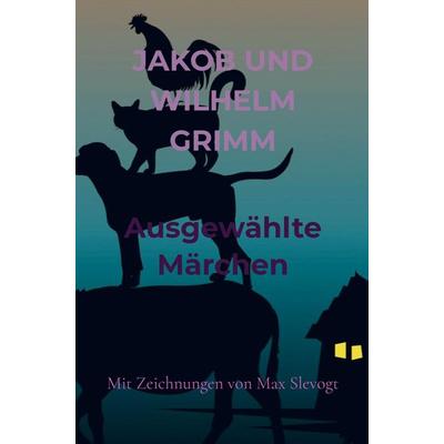 Ausgewählte Märchen, Taschenbuch von Jakob und Wilhelm Grimm, Bookmundo Direct, 978-94-036-2673-4