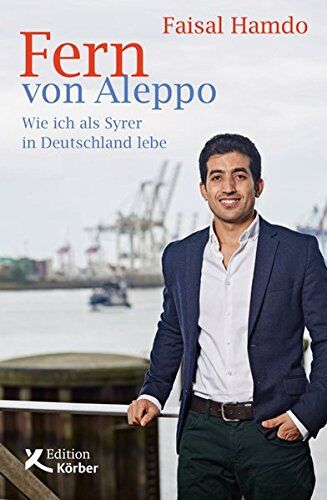Faisal Hamdo - Fern von Aleppo: Wie ich als Syrer in Deutschland lebe - Preis vom 10.10.2026 11:48:34 h