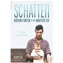 Schatten. Unsere Väter in der Waffen-SS, Sachbücher von Thomas Casagrande, Jochen Böhler, Ofra Bloch, Thomas Böhler Casagrande