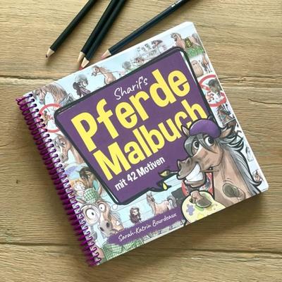 Sharif's Pferde-Malbuch, Gebundene Ausgabe von Sarah-Katrin Bourdeaux, Sarah-Katrin Bourdeaux, 978-3-9825879-1-2