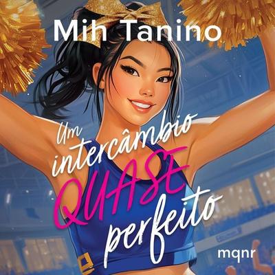 Um intercâmbio quase perfeito - Mih Tanino, Audio, 9786553480827