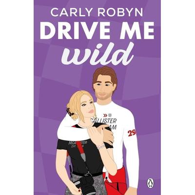 Drive Me Wild, Taschenbuch von Carly Robyn, Penguin Books Ltd, 978-1-4059-6928-4