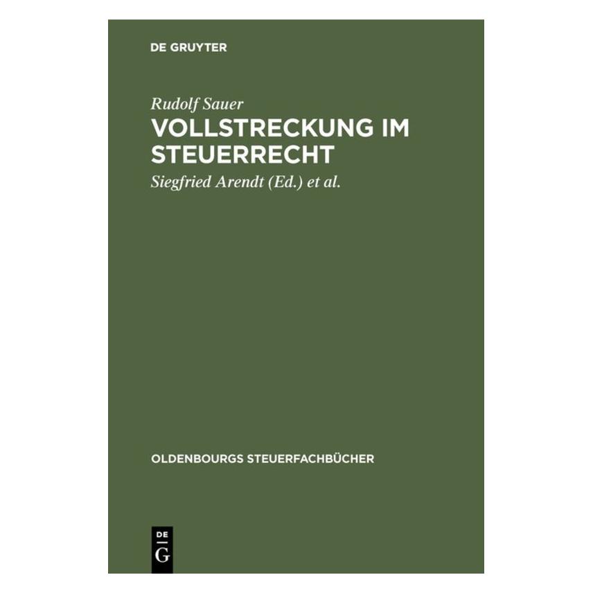 De Gruyter Vollstreckung im Steuerrecht (Deutsch, Hardcover, Rudolf Sauer) (67825816)