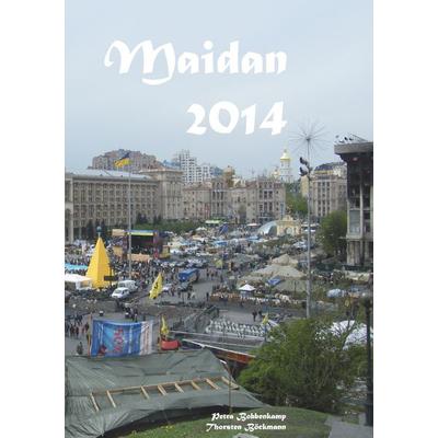 Maidan 2014, Taschenbuch von Petra Bobbenkamp,Thorsten Böckmann, BoD – Books on Demand, 978-3-7583-1754-5