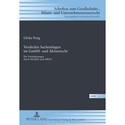 Verdeckte Sacheinlagen im GmbH- und Aktienrecht, Gebundene Ausgabe von Ulrike Petig, Peter Lang GmbH, Internationaler Verlag der Wissenschaften,