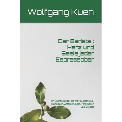 Der Barista, Taschenbuch von Wolfgang Kuen, Independently Published