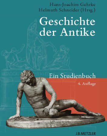 Hans-Joachim Gehrke - Geschichte der Antike: Ein Studienbuch - Preis vom 18.10.2026 15:28:09 h