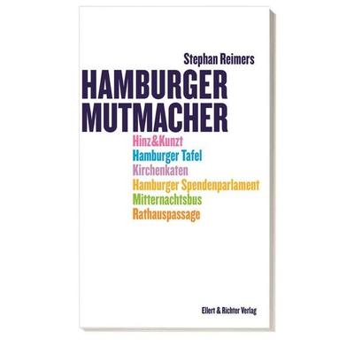 Hamburger Mutmacher, Taschenbuch von Stephan Reimers, Ellert & Richter Verlag, 978-3-8319-0737-3