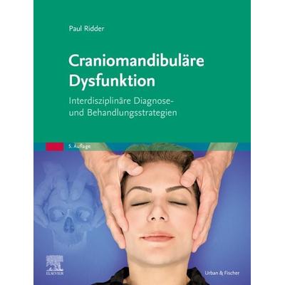 Craniomandibuläre Dysfunktion, Gebundene Ausgabe von Paul Ridder, Urban & Fischer in Elsevier, 978-3-437-58634-7