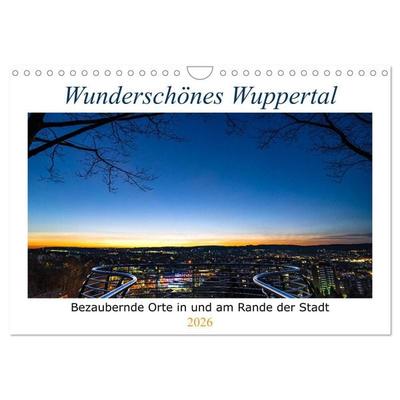 Wunderschönes Wuppertal - Bezaubernde Orte in und am Rande der Stadt (Wandkalender 2026 DIN A4 quer), CALVENDO Monatskalender