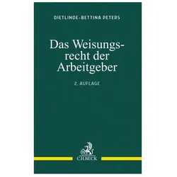 Peters:Das Weisungsrecht der Arbeitgebe, Fachbücher von Dietlinde-Bettina Peters