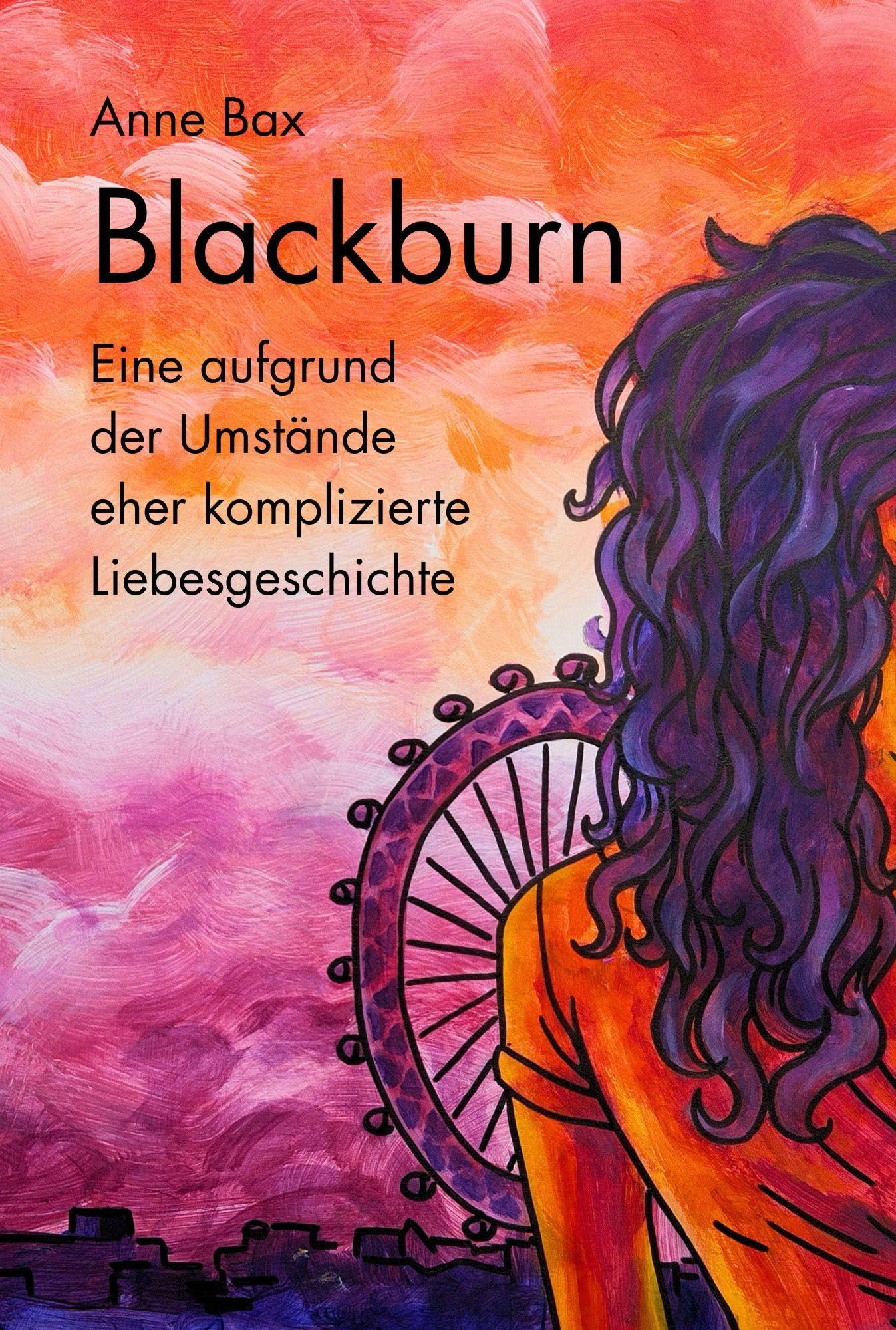 Anne Bax - Blackburn: Eine aufgrund der Umstände eher komplizierte Liebesgeschichte - Preis vom 30.09.2026 09:01:18 h
