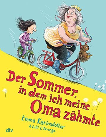 Emma Karinsdotter - Der Sommer, in dem ich meine Oma zähmte - Preis vom 11.10.2026 03:10:56 h