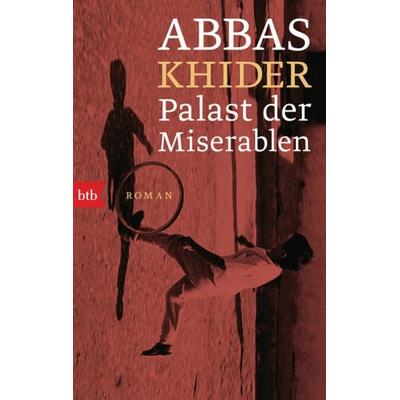 Palast der Miserablen, Taschenbuch von Abbas Khider, btb, 978-3-442-77117-2