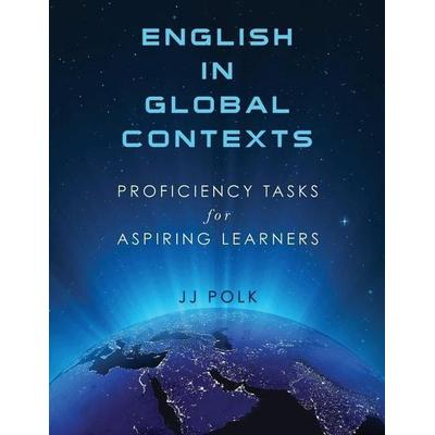 English in Global Contexts, Taschenbuch von Jj Polk, Global Touchstones, 978-0-9909086-2-3