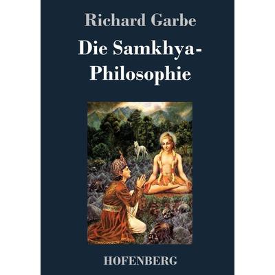 Die Samkhya-Philosophie, Gebundene Ausgabe von Richard Garbe, Hofenberg, 978-3-8430-2218-7