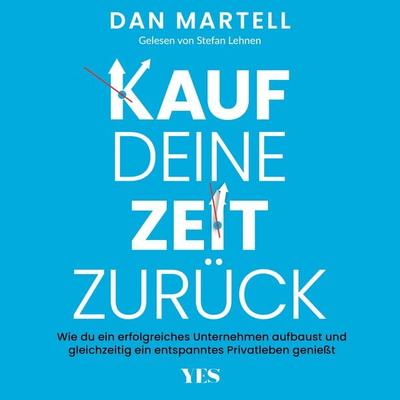 Kauf deine Zeit zurück - Dan Martell, Audio, 9783969054123