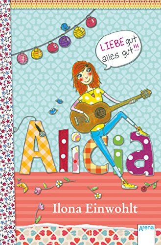 Ilona Einwohlt - Alicia (3). Liebe gut, alles gut!!! - Preis vom 09.10.2026 07:28:09 h