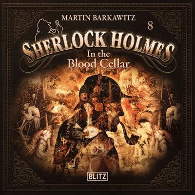 New Cases of Sherlock Holmes - Episode 8: In the Blood Cellar - Arthur Conan Doyle,Klaus Peter Walter, Audio, 9783689845094