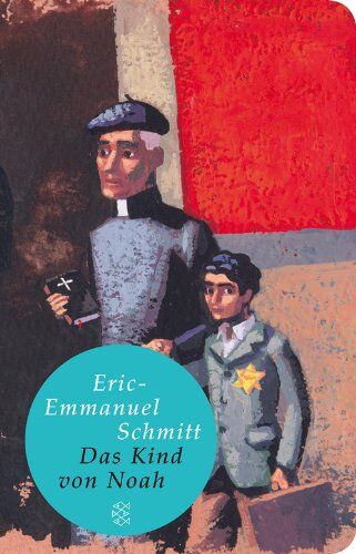 Eric-Emmanuel Schmitt - Das Kind von Noah: Roman (Fischer Taschenbibliothek) - Preis vom 09.10.2026 07:28:09 h