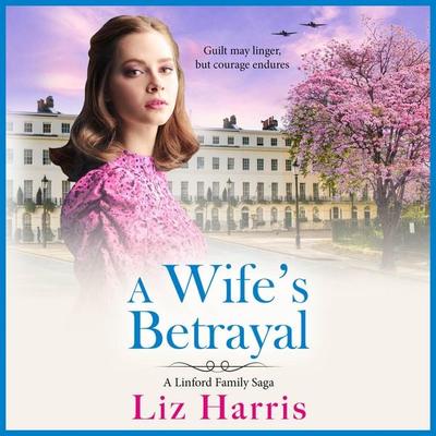 A Wife's Betrayal - Liz Harris, Audio, 9781807030902