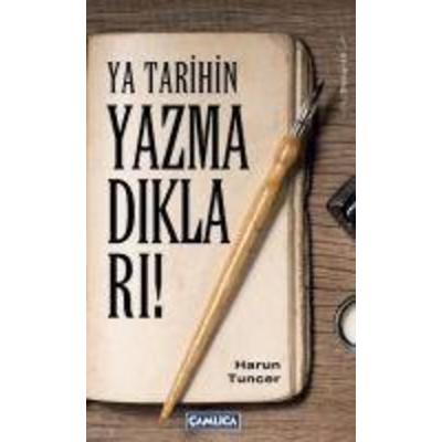 Ya Tarihin Yazmadiklari, Taschenbuch von Harun Tuncer, Camlica Basim Yayin