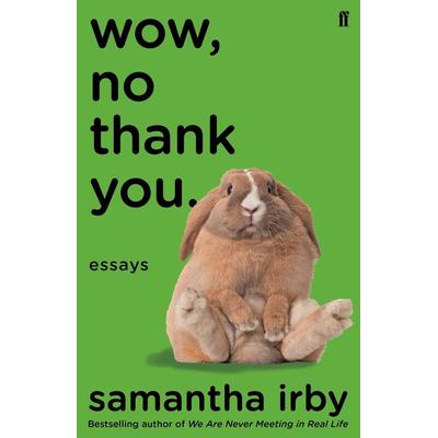 Wow, No Thank You, Taschenbuch von Samantha Irby, Faber & Faber