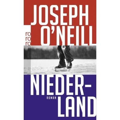Niederland, Taschenbuch von Joseph O'Neill; Rowohlt Taschenbuch