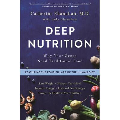 Deep Nutrition, Taschenbuch von Catherine Shanahan, Macmillan US, 978-1-250-11384-9