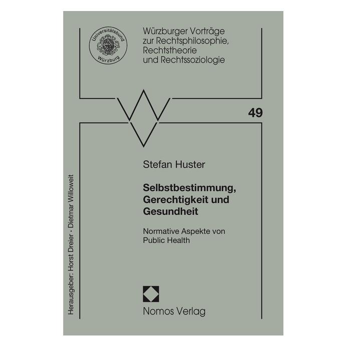 Nomos Selbstbestimmung, Gerechtigkeit und Gesundheit (Deutsch, Softcover, Stefan Huster) (55607601)
