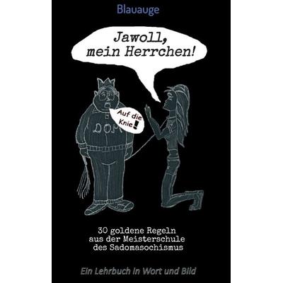 Jawoll, mein Herrchen!, Taschenbuch von ... Blauauge, Tredition, 978-3-7469-1006-2