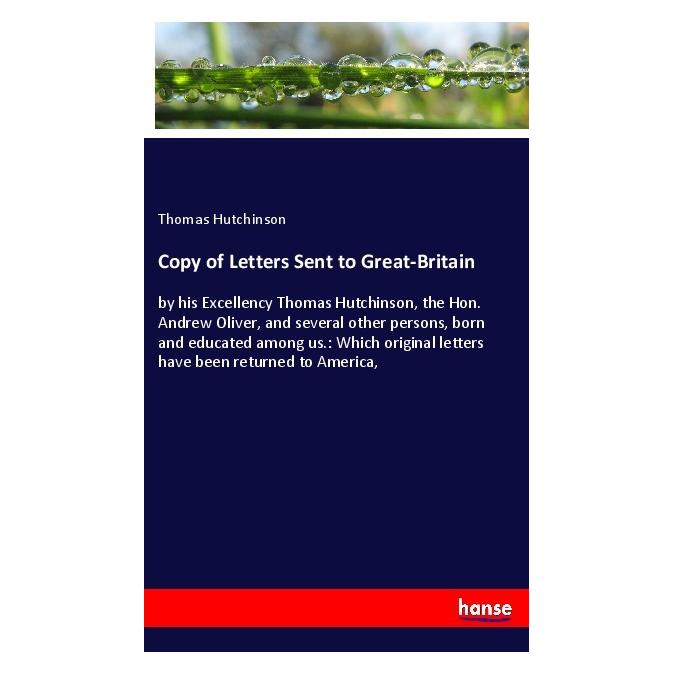 Hansebooks Copy of Letters Sent to Great-Britain (Softcover, Thomas Hutchinson) (56175695)
