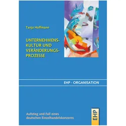 Unternehmenskultur und Veränderungsprozesse, Fachbücher von Tanja Hoffmann