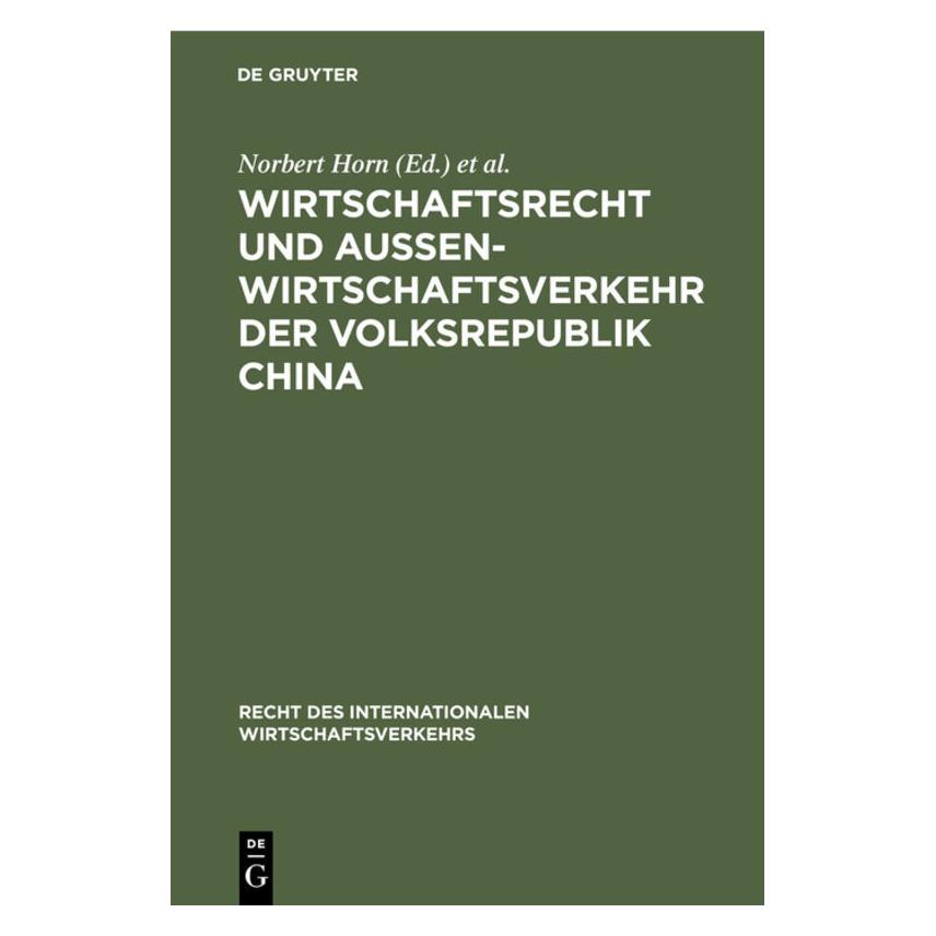 De Gruyter Wirtschaftsrecht und AuÃenwirtschaftsve (Deutsch, Hardcover, Norbert Horn, Rolf A. Schütze) (67760915)