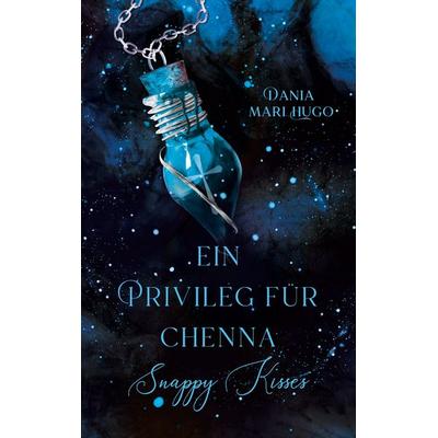 Ein Privileg für Chenna, Taschenbuch von Dania Mari Hugo, BoD – Books on Demand, 978-3-7578-0699-6